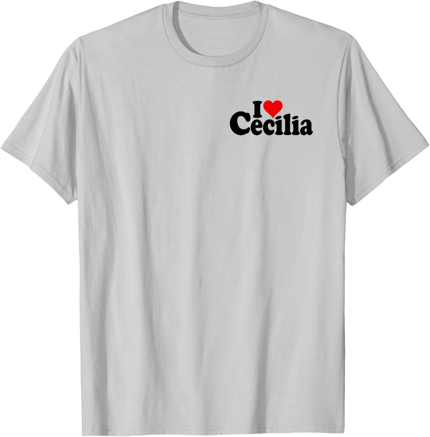 I Love Heart Cecilia Name ON A T-Shirt - T-Shirt | Ash