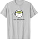 I Love You So Matcha - Green Tea Pun Graphic T-Shirt - T-Shirt | Ash