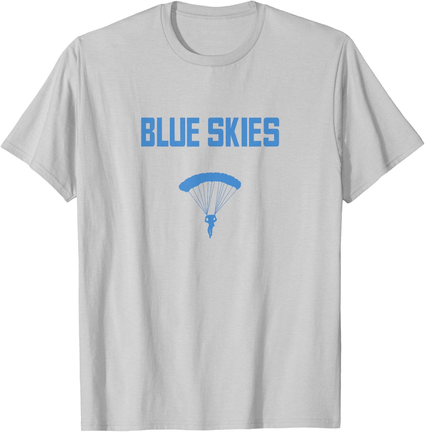 Skydiving Gift Skydiver Parachute Blue Skies design T-Shirt - T-Shirt | Ash