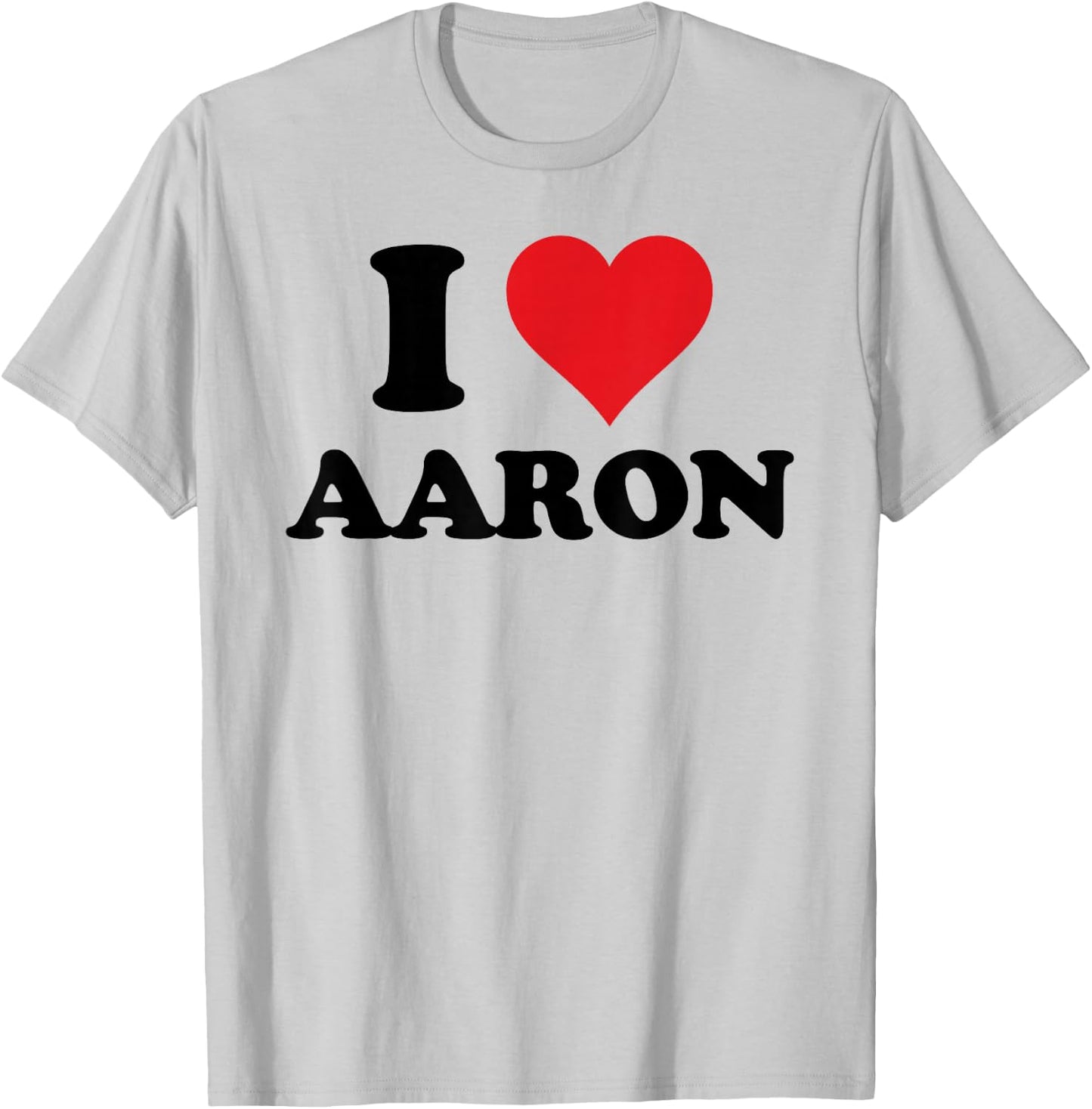 I Heart Aaron First Name I Love Personalized Stuff T-Shirt - T-Shirt | Ash