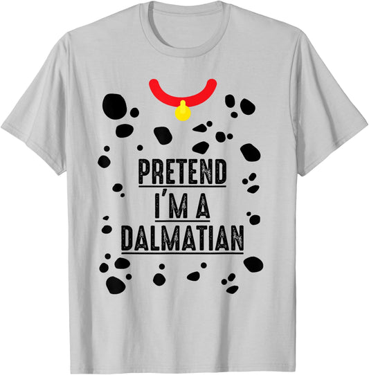 Pretend I'm A Dalmatian Halloween Costume Adult Kids T-Shirt - T-Shirt | Ash