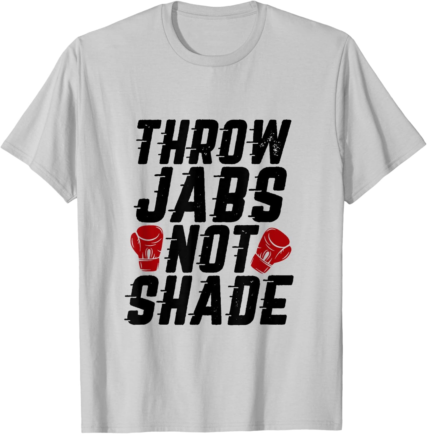 Throw Jabs Not Shade Funny Women Kickboxing Gym Workout T-Shirt - T-Shirt | Ash