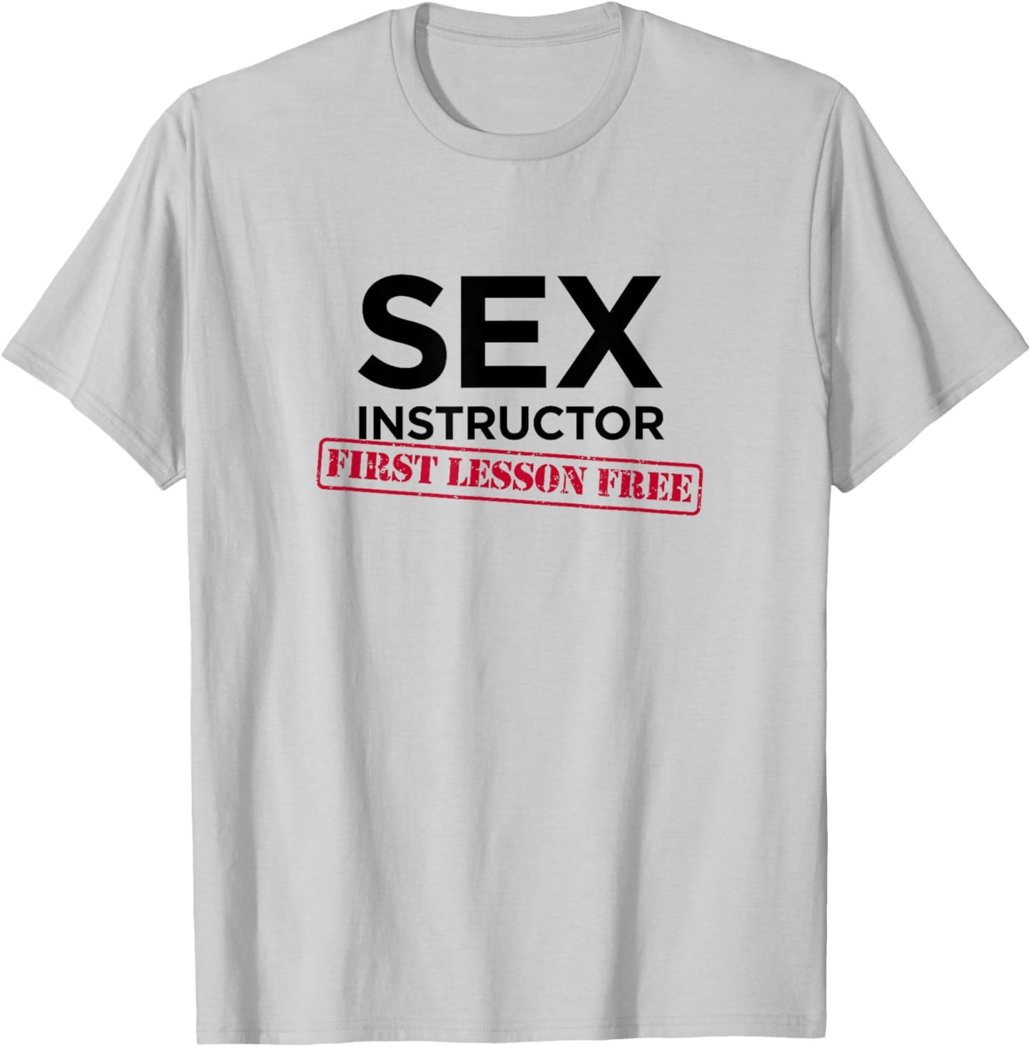 Sex Instructor First Lesson Free - Funny Bachelorette T-Shirt - T-Shirt | Ash