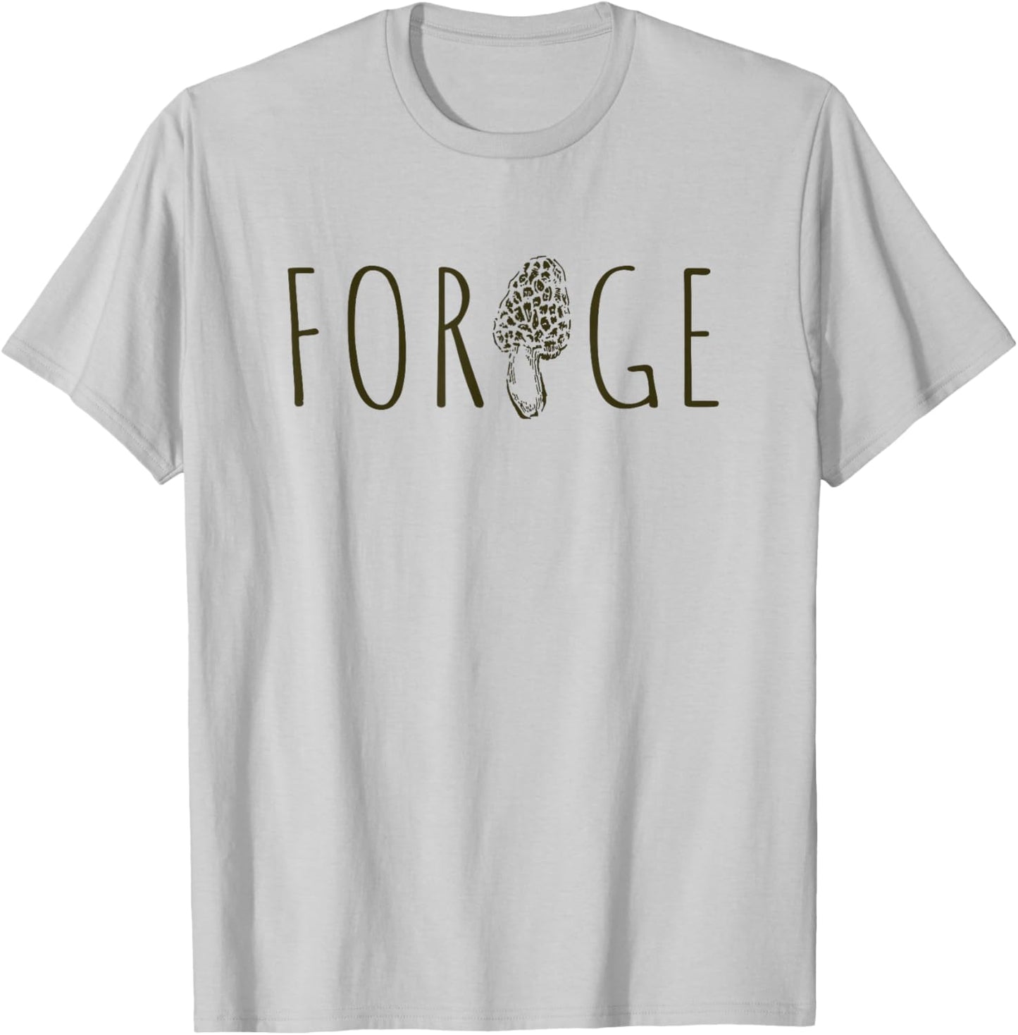 Forage for Morel Mushroom Foraging Shroom Hunting Morchella T-Shirt - T-Shirt | Ash