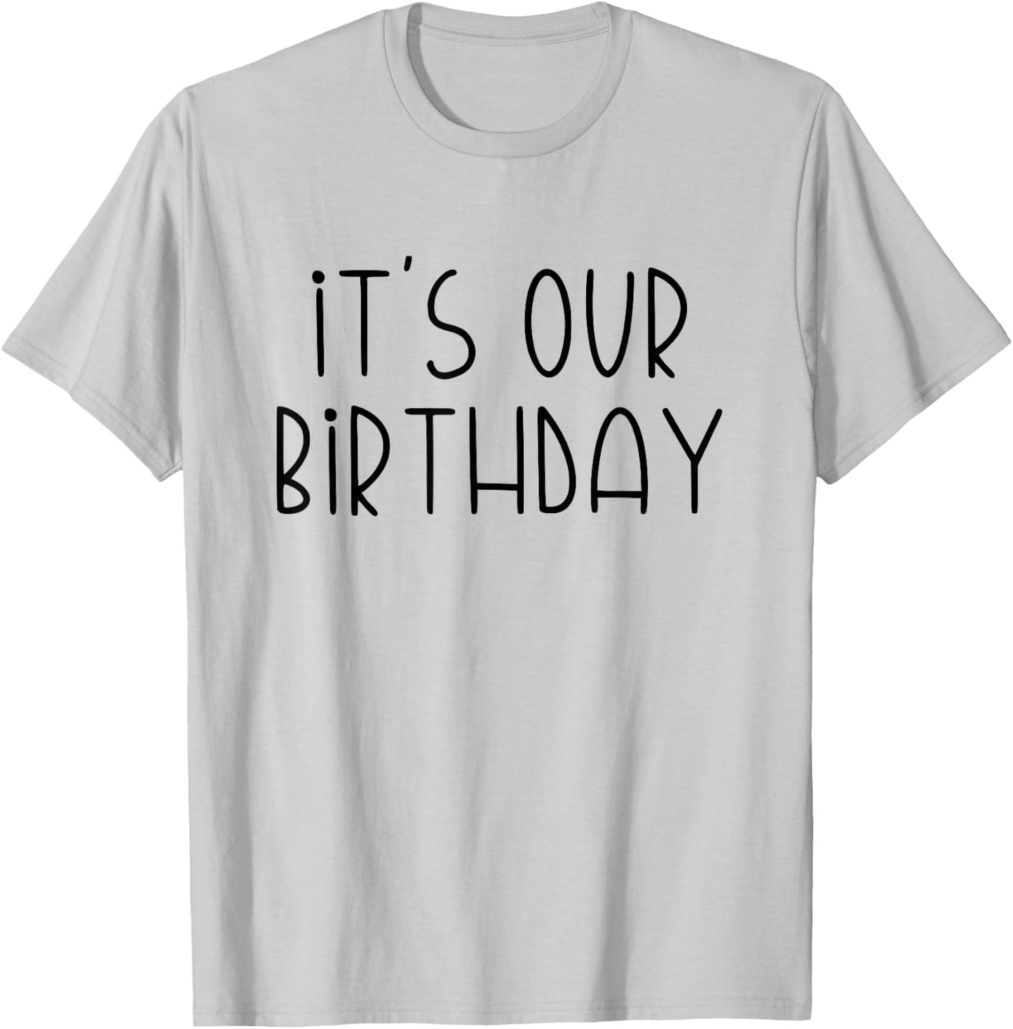 It's Our Birthday Twins T-Shirt - T-Shirt | Ash