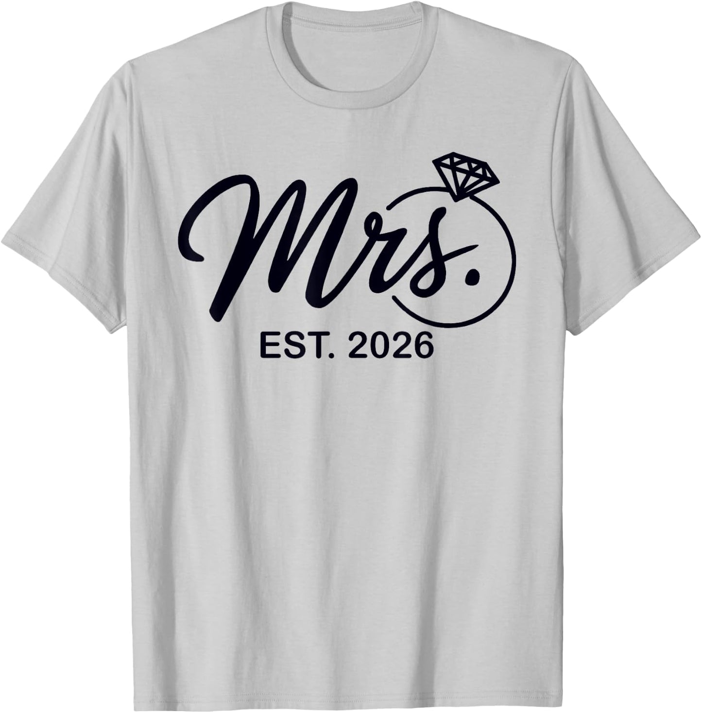 Bride Est. 2026 Fiancée Mrs. Wife Bachelorette Party Wedding T-Shirt - T-Shirt | Ash