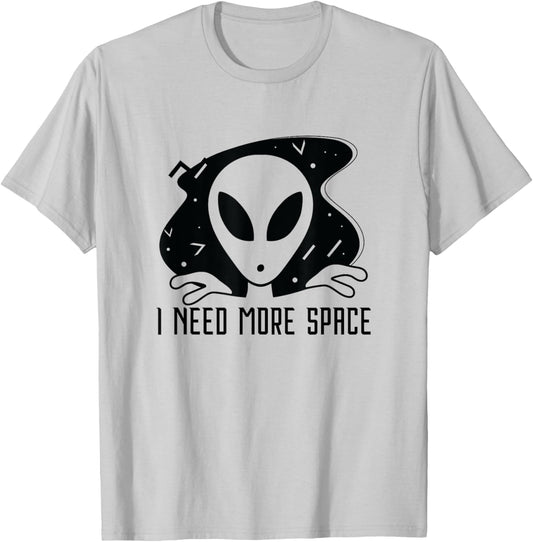 I Need More Space - Funny Alien Planet Outer Space Gift T-Shirt - T-Shirt | Ash