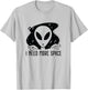 I Need More Space - Funny Alien Planet Outer Space Gift T-Shirt - T-Shirt | Ash