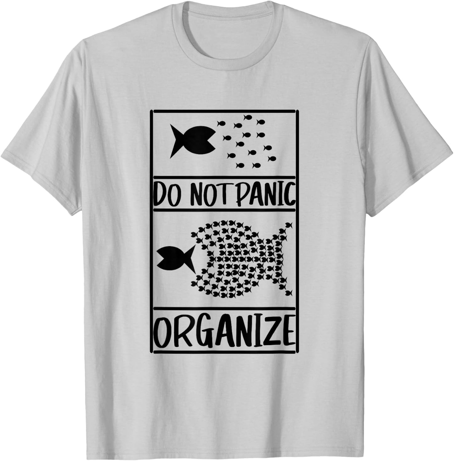 Do not panic organise, do not panic T-Shirt - T-Shirt | Ash
