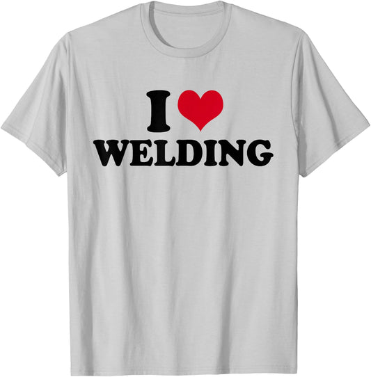 I Love Welding Welder T-Shirt - T-Shirt | Ash