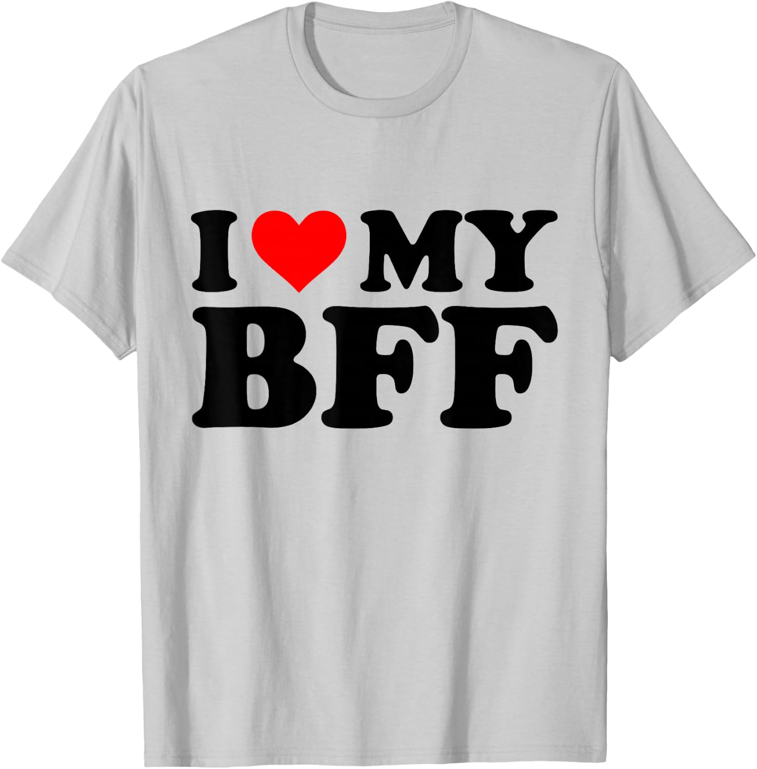 I Love My BFF Funny Red Heart BFF I Heart My BFF T-Shirt - T-Shirt | Ash