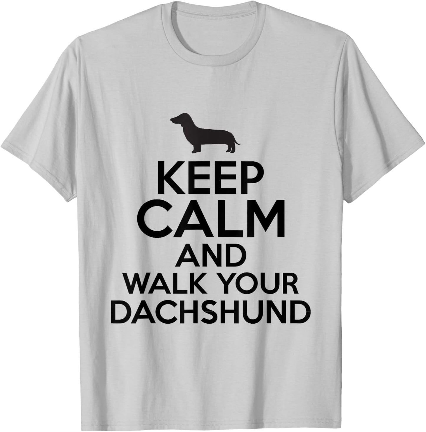 Keep Calm And Walk Your Dachshund Pet Dog Funny T-Shirt - T-Shirt | Ash