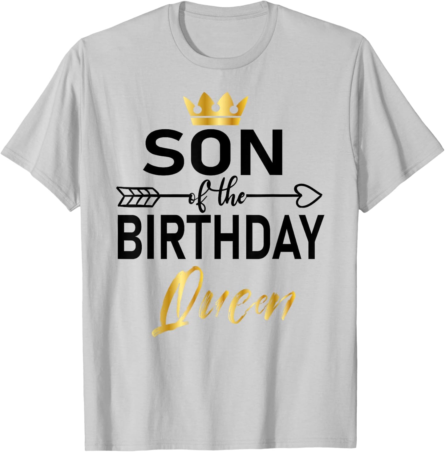 Son Of The Birthday Queen Mom's Bday matching Birthday T-Shirt - T-Shirt | Ash