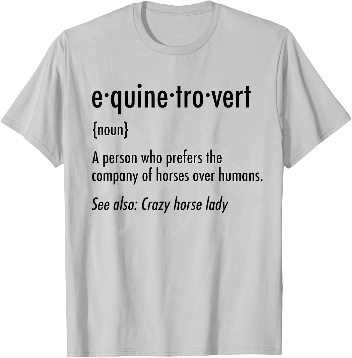 Equine Introvert Funny Horse Lover Gift Shirt T-Shirt - T-Shirt | Ash
