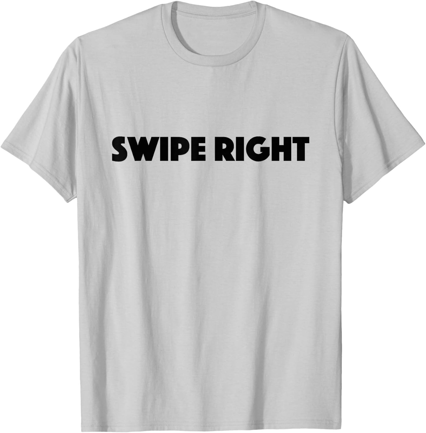 Swipe Right Confidence T-Shirt - T-Shirt | Ash