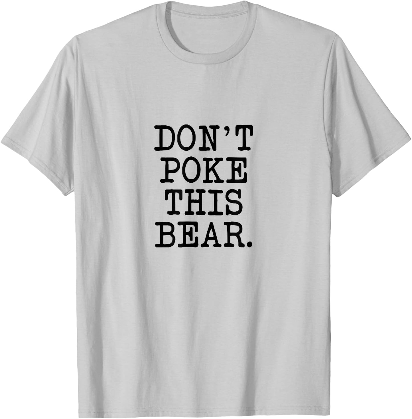Don't Poke This Bear, Funny Mama Papa Cranky T-Shirt - T-Shirt | Ash