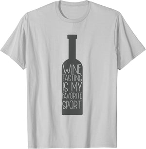 Wine Tasting Is My Favorite Sport Wine Lover Gift T-Shirt - T-Shirt | Ash