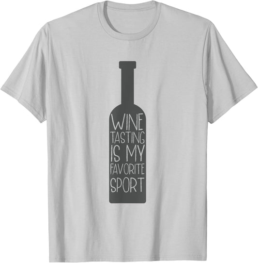 Wine Tasting Is My Favorite Sport Wine Lover Gift T-Shirt - T-Shirt | Ash