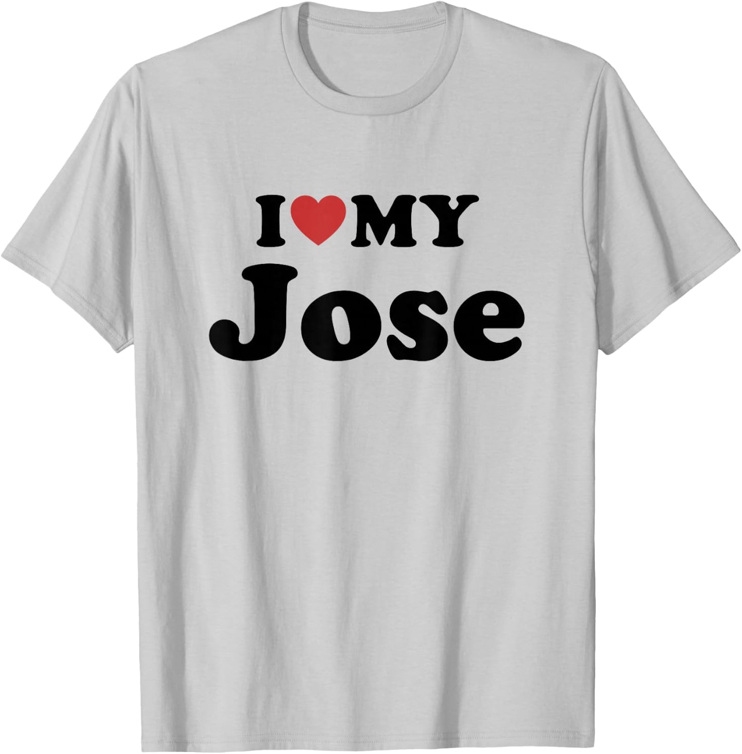 I Love My Jose First Name Matching Couple Outfit T-Shirt - T-Shirt | Ash