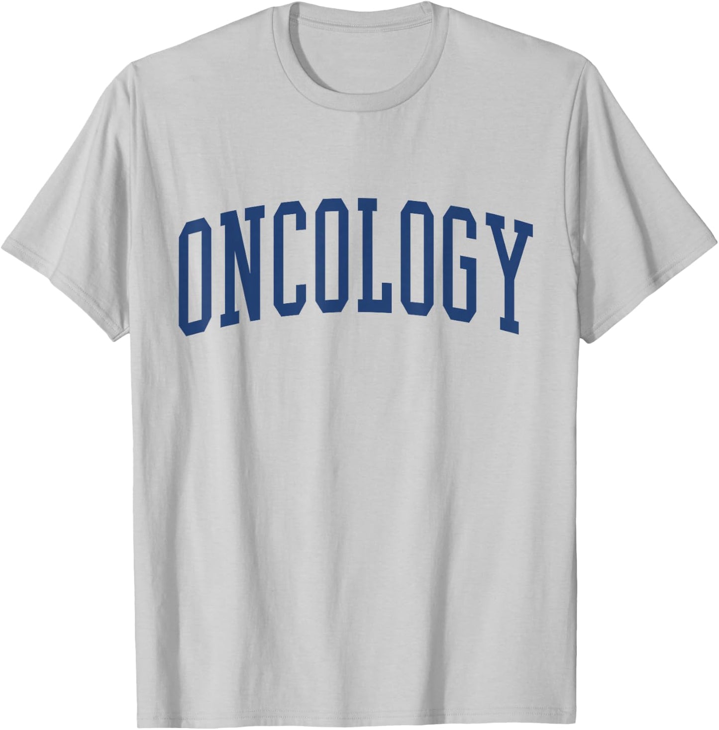 Oncology Nurse Varsity Style T-Shirt - T-Shirt | Ash