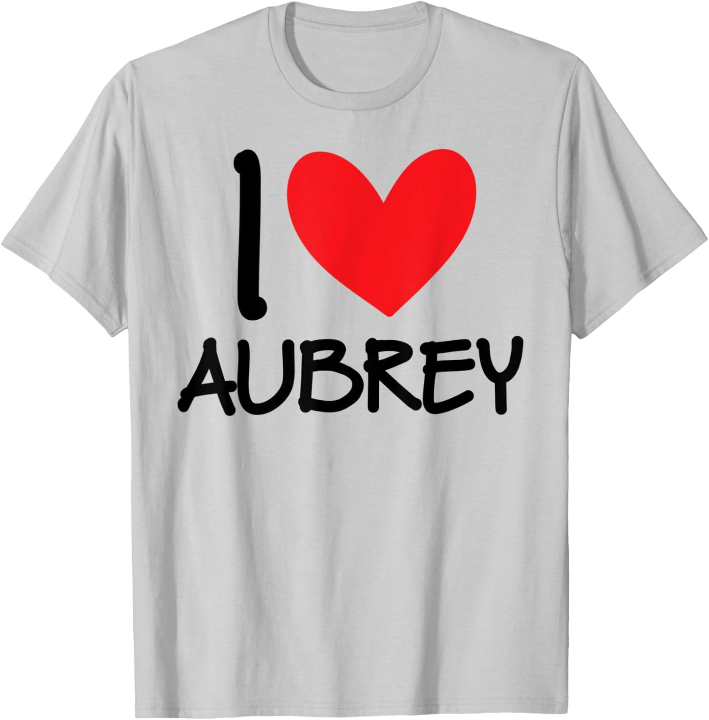I Love Aubrey Name Personalized Girl Woman BFF Friend Heart T-Shirt - T-Shirt | Ash