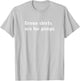 Green shirts are for pimps T-Shirt - T-Shirt | Ash