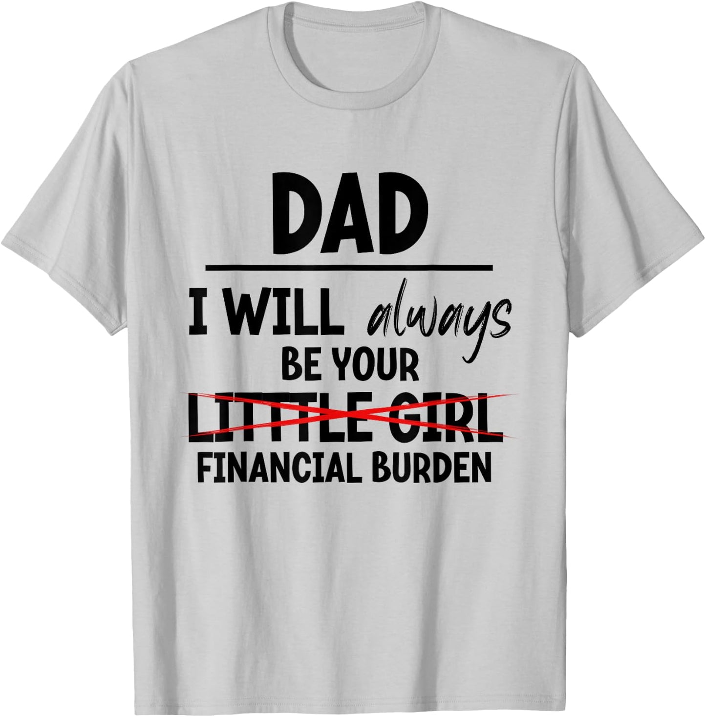 Cool Expensive Daugther Father, Dad Gifts from Daughter T-Shirt - T-Shirt | Ash