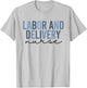 Labor and Delivery Nurse Shirt | L&D T-Shirt - T-Shirt | Ash
