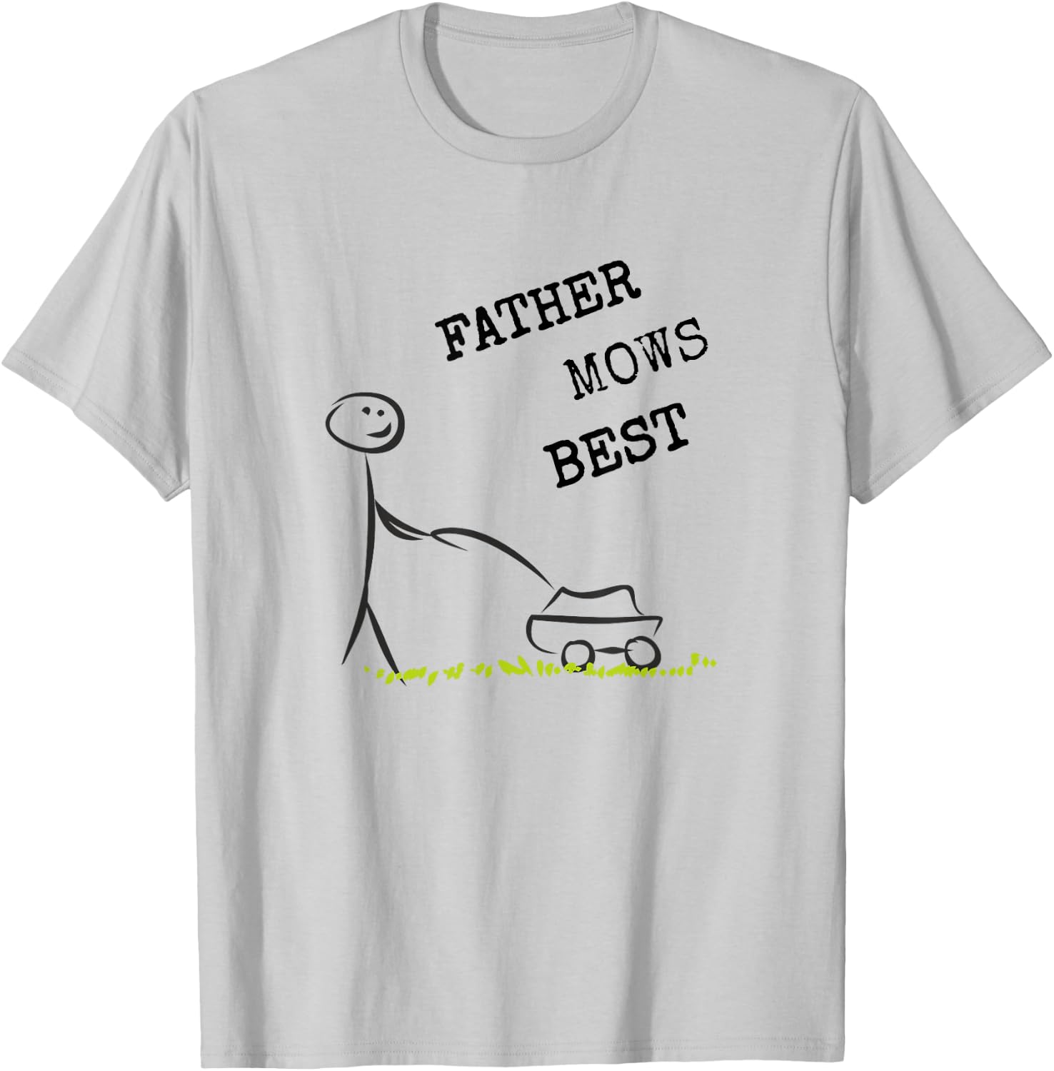 Father Mows Best T Shirt T-Shirt - T-Shirt | Ash