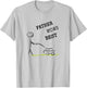 Father Mows Best T Shirt T-Shirt - T-Shirt | Ash