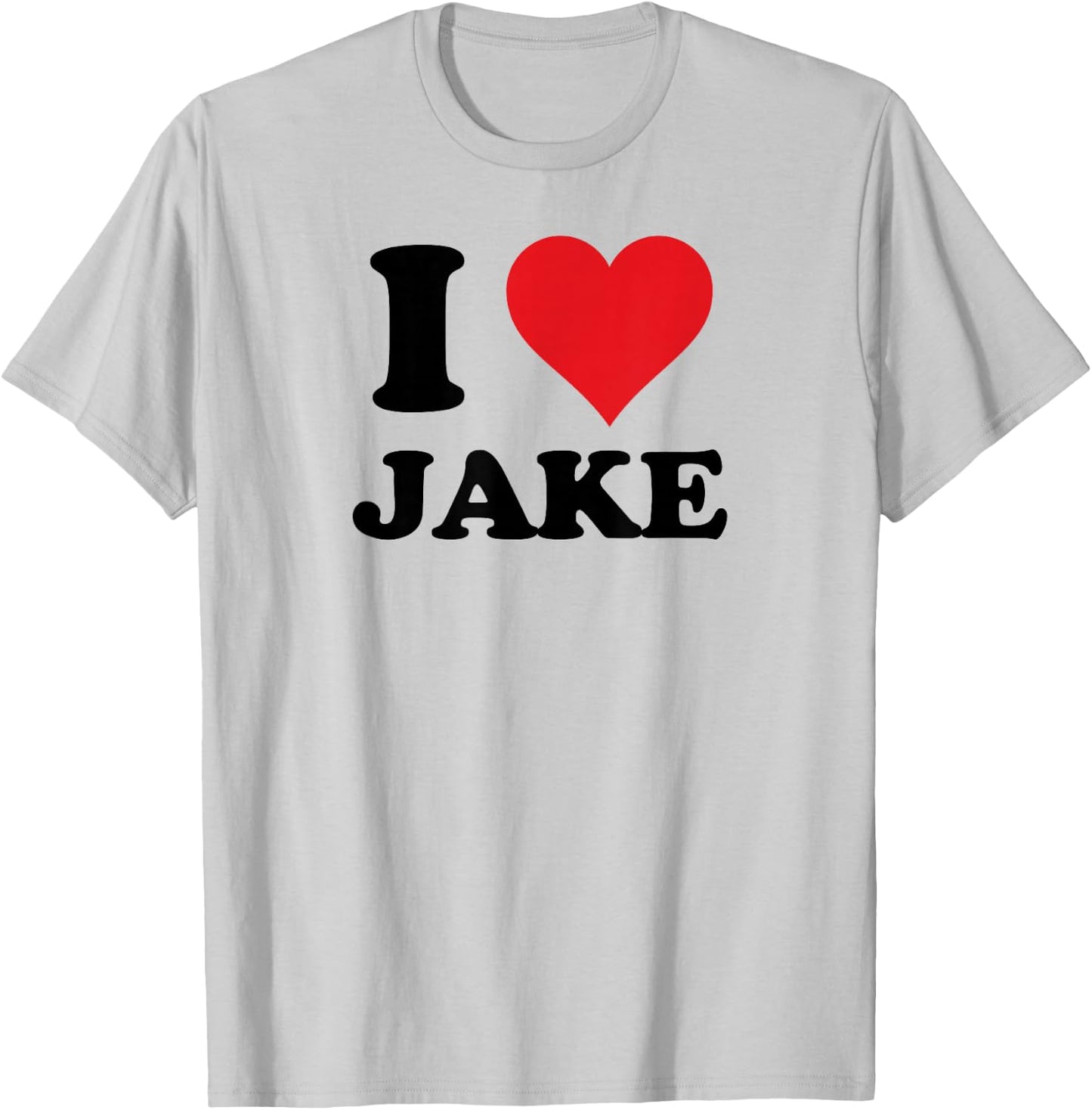 I Heart Jake First Name I Love Personalized Stuff T-Shirt - T-Shirt | Ash