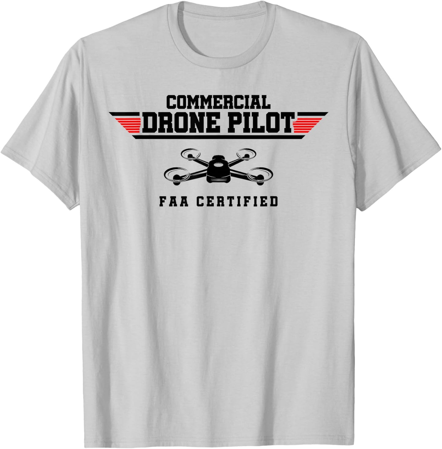 Commercial Drone Pilot FAA Certified Drone Pilot Drone RC T-Shirt - T-Shirt | Ash