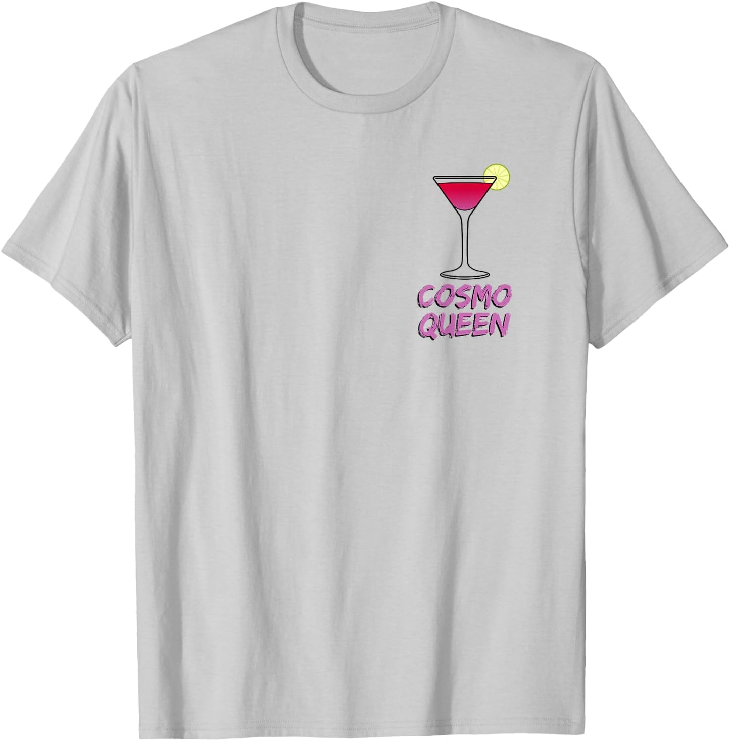 Cosmo Queen - Cosmopolitan Lover - I Love Cosmo Pink Funny T-Shirt - T-Shirt | Ash