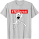 #TDSisreal | Trump Derangement Syndrome is Real T-Shirt - T-Shirt | Ash