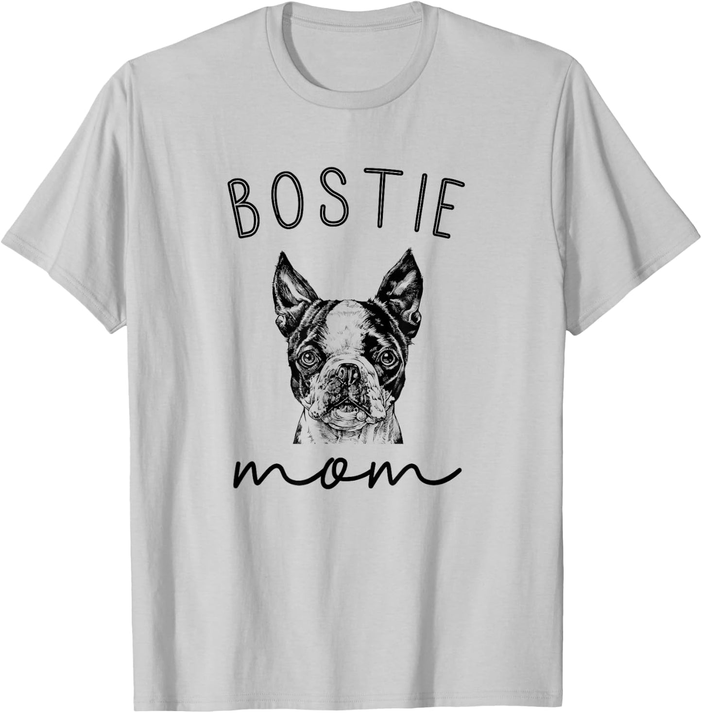 Bostie Mom Boston Terrier Dog Mother T-Shirt - T-Shirt | Ash