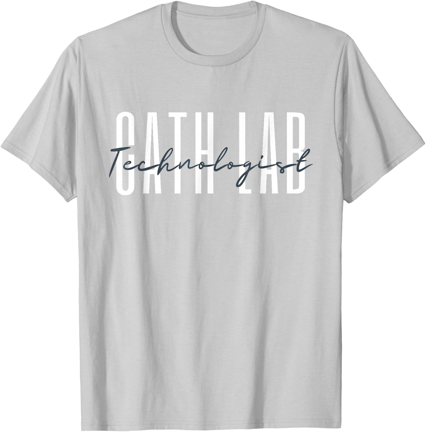 Cath Lab Technologist Catheterization Laboratory Rad Tech T-Shirt - T-Shirt | Ash