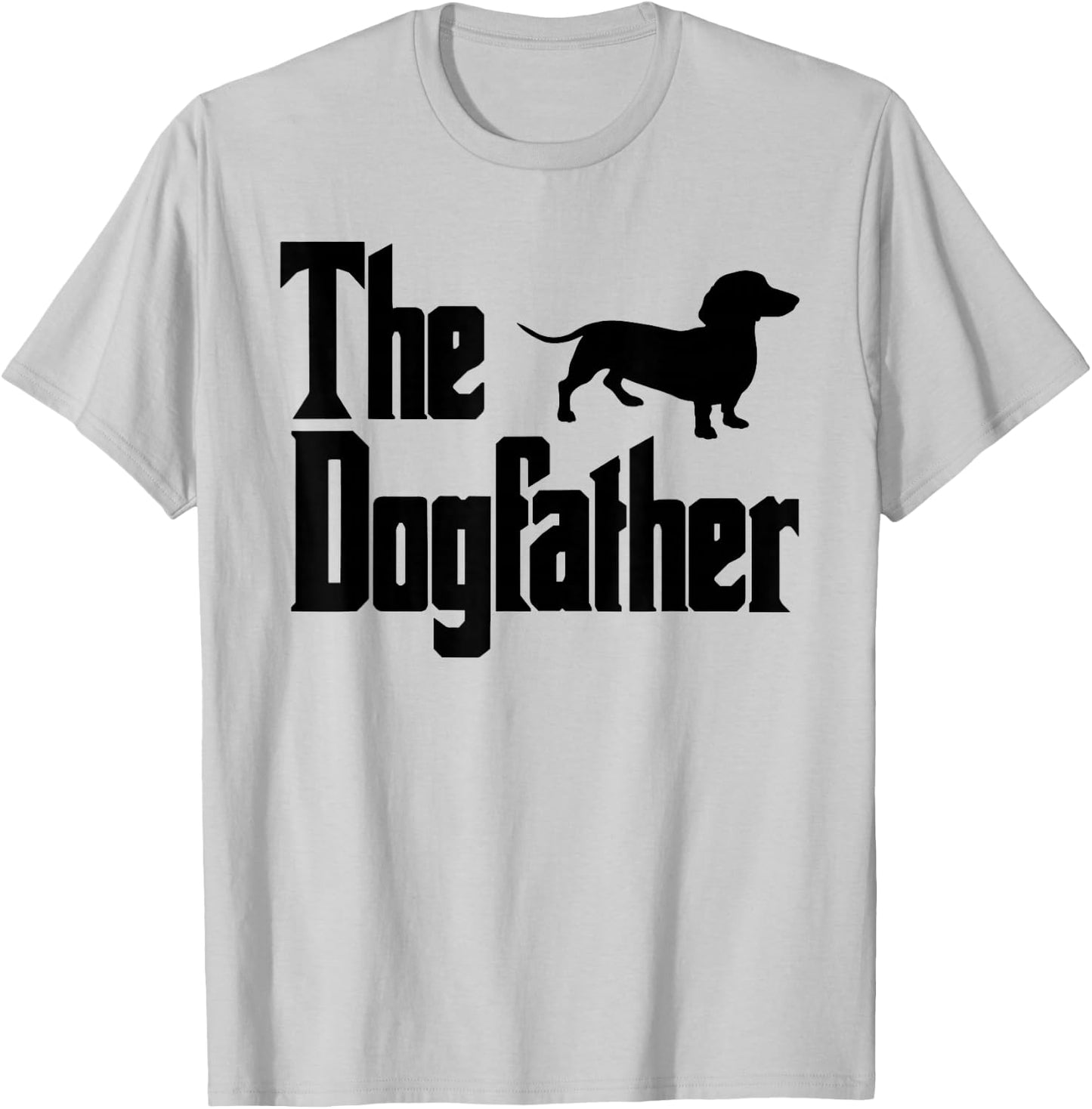 The Dogfather Funny Dachshund Lover Gift Design for Dog Dads T-Shirt - T-Shirt | Ash