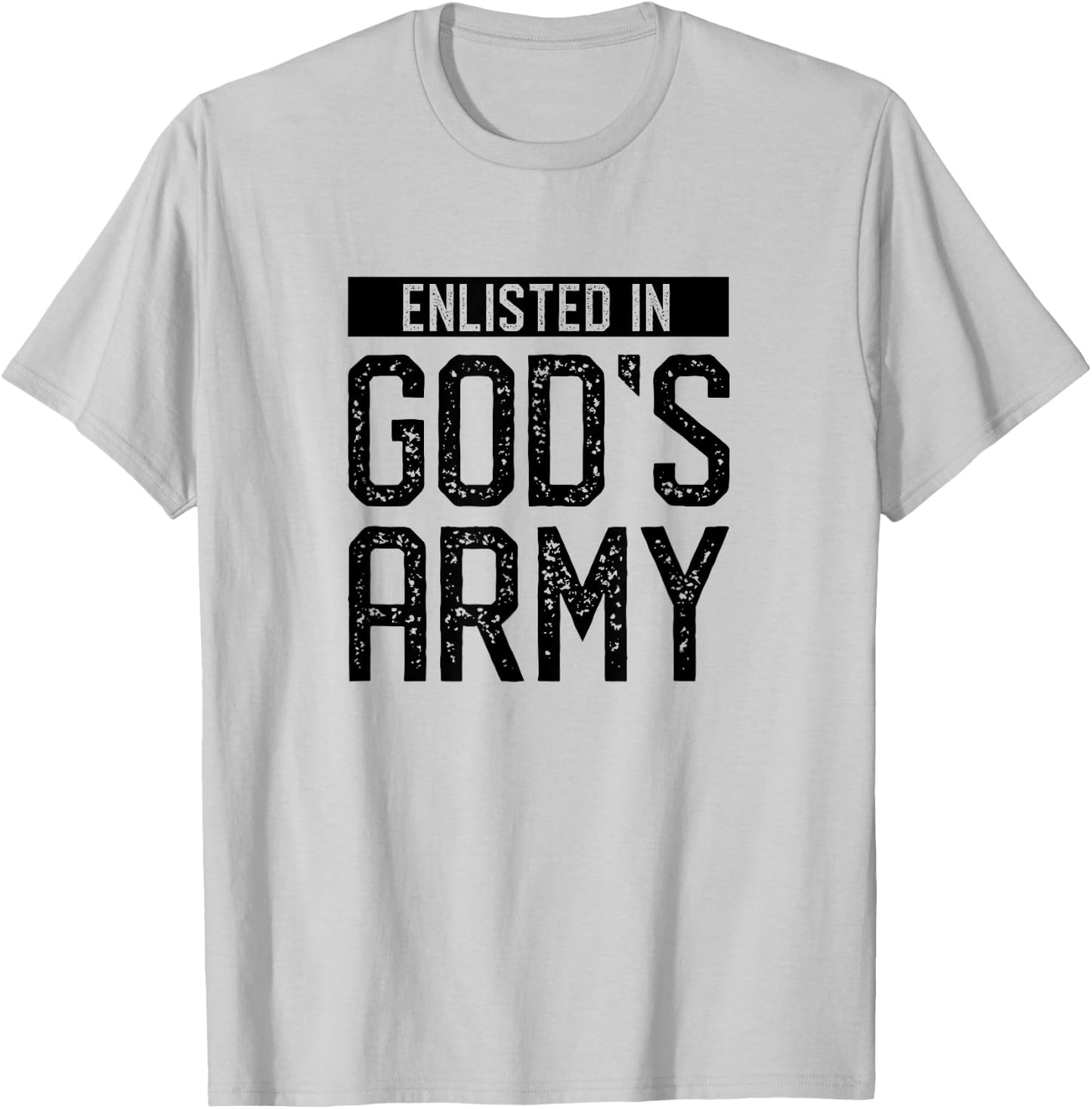 Bible Verse Gifts Enlisted in God's Army T-Shirt - T-Shirt | Ash