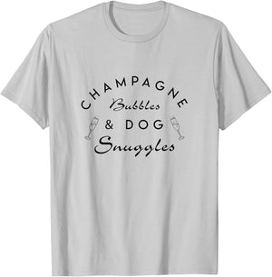 Champagne Bubbles & Dog Snuggles Dogs Lover Wine Drinking T-Shirt - T-Shirt | Ash