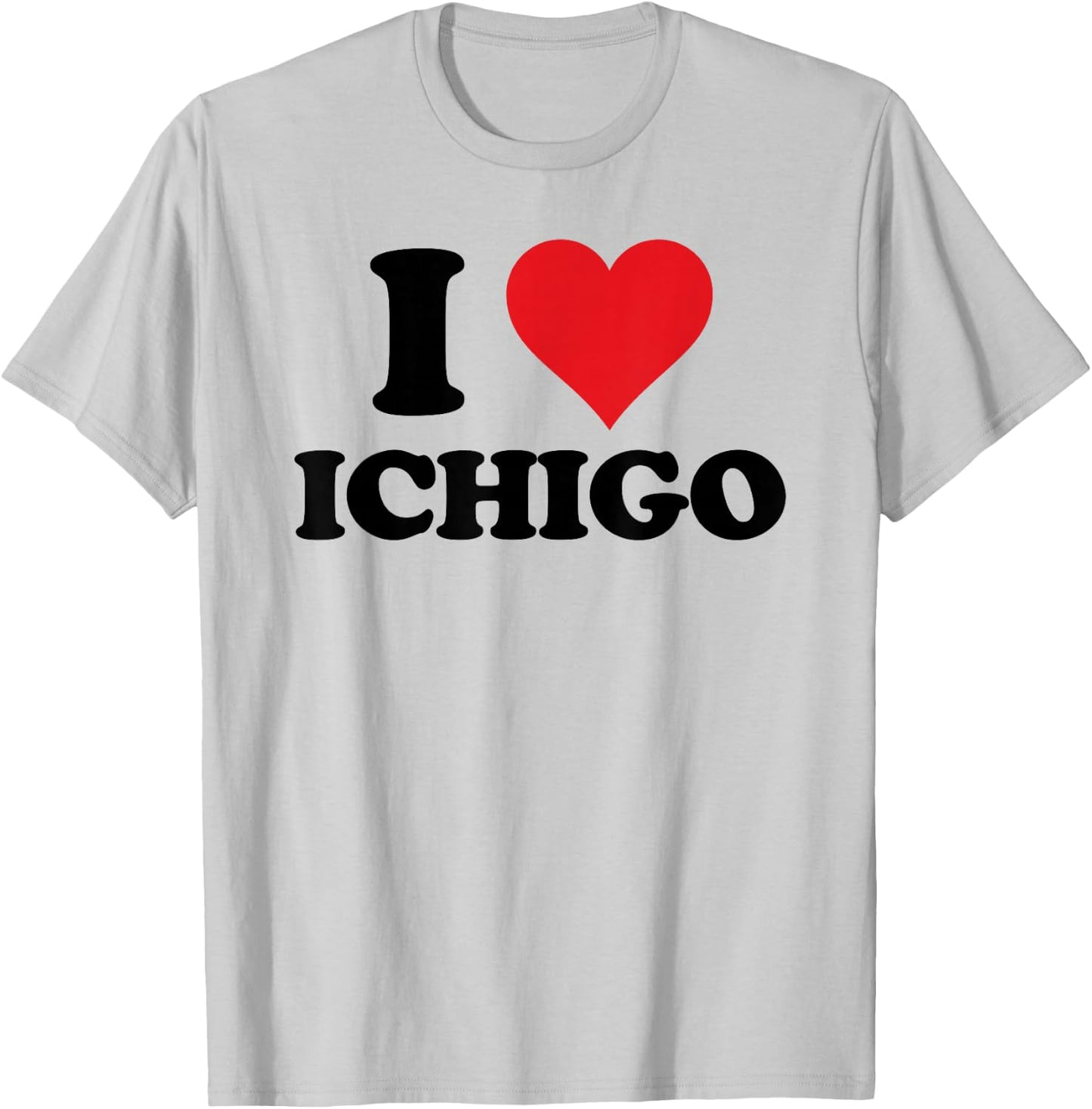 I Heart Ichigo First Name I Love Personalized Stuff T-Shirt - T-Shirt | Ash