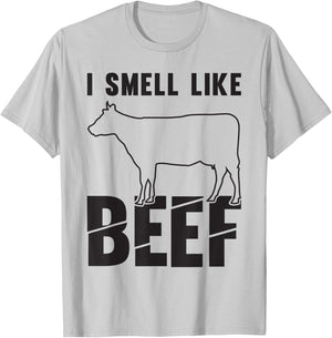 I Smell Like Beef Beef Meat Barbecue BBQ T-Shirt - T-Shirt | Ash