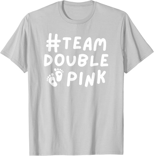 Team Double Pink Twins Pregnancy Gender Reveal Baby Girl T-Shirt - T-Shirt | Ash