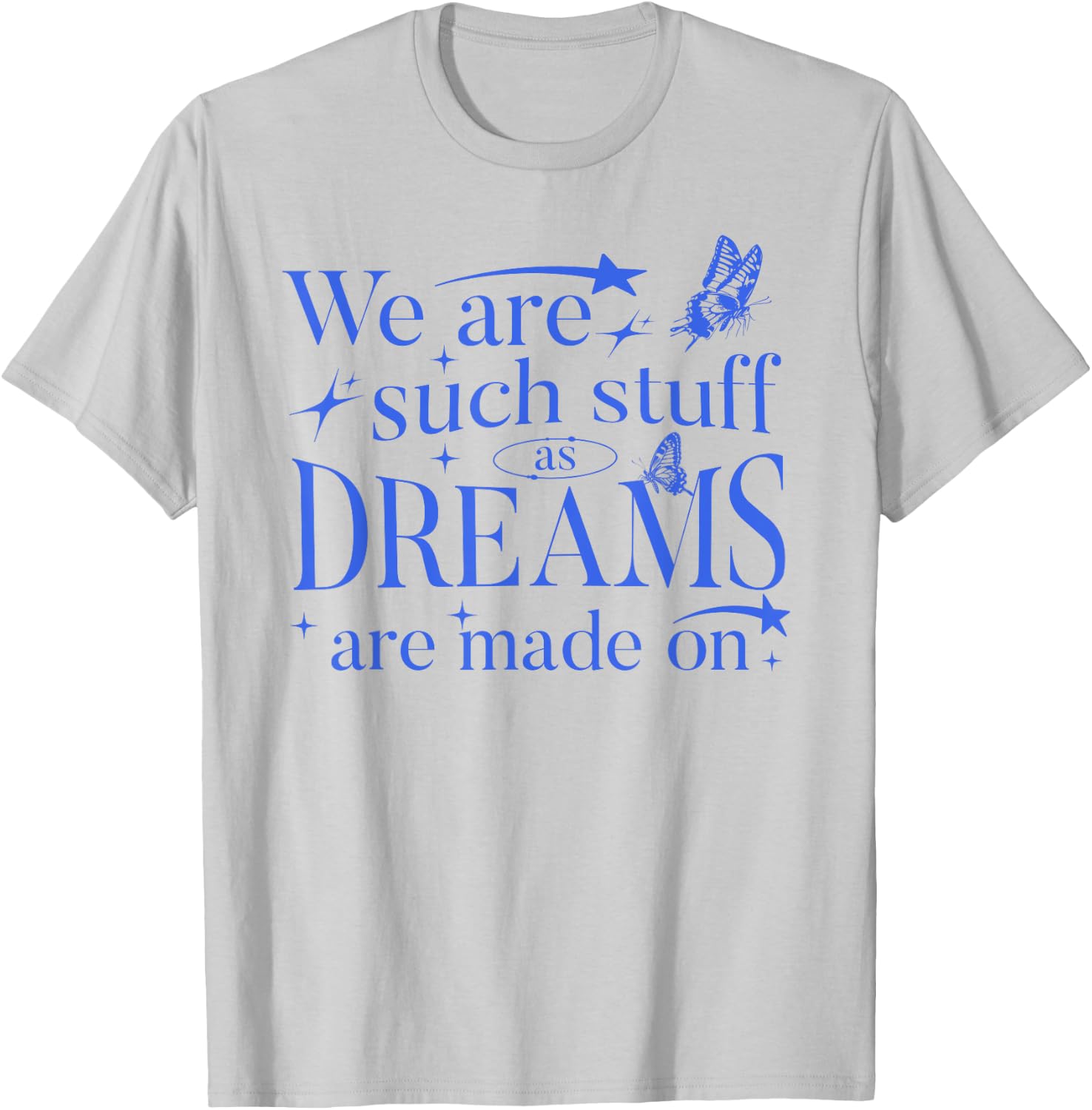 Shakespeare Tempest Quote T-Shirt - T-Shirt | Ash