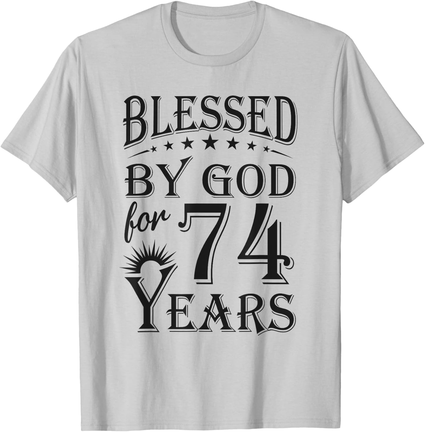 Vintage Blessed by God for 74 years Happy 74th Birthday T-Shirt - T-Shirt | Ash