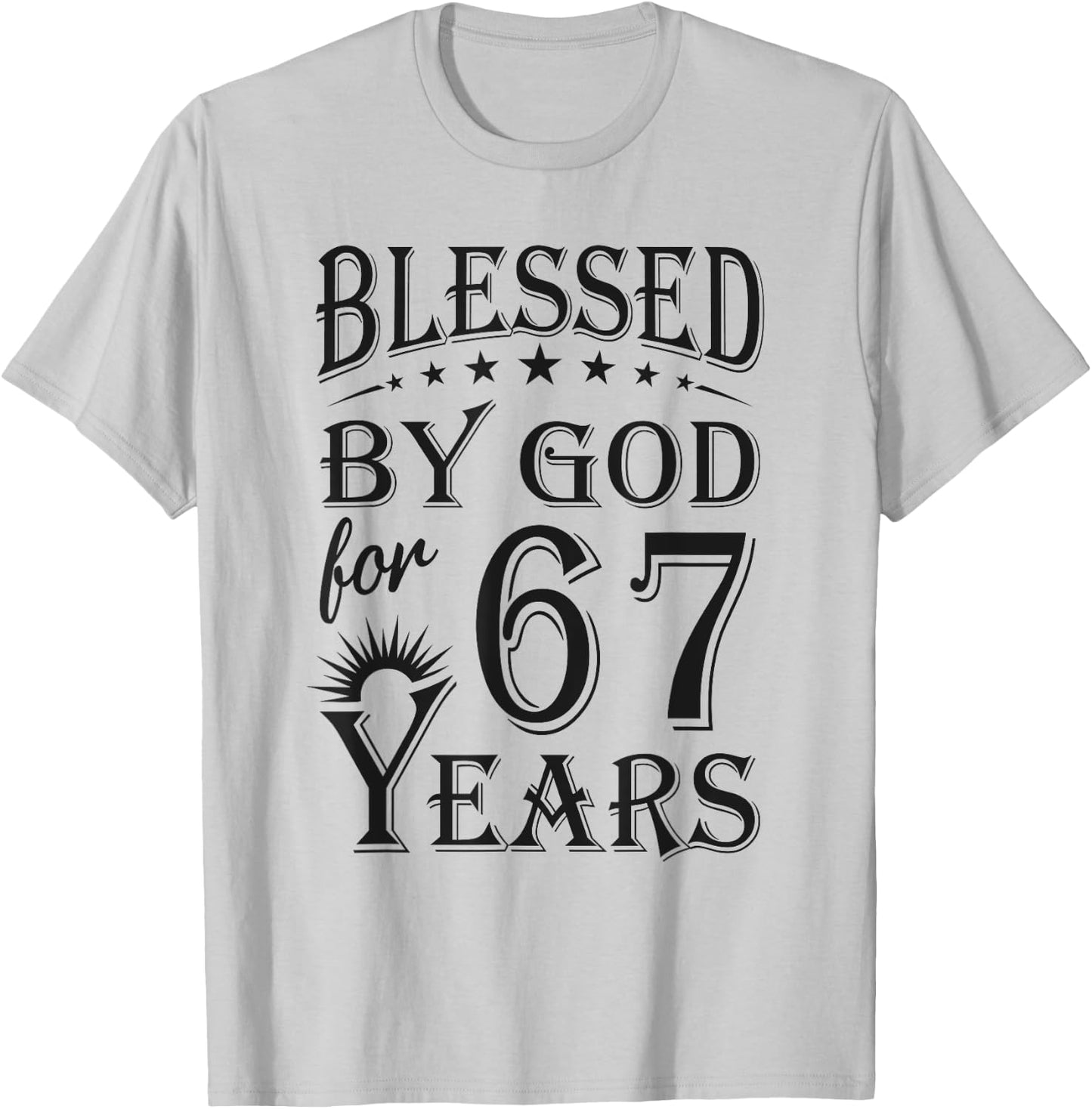 Vintage Blessed by God for 67 years Happy 67th Birthday T-Shirt - T-Shirt | Ash