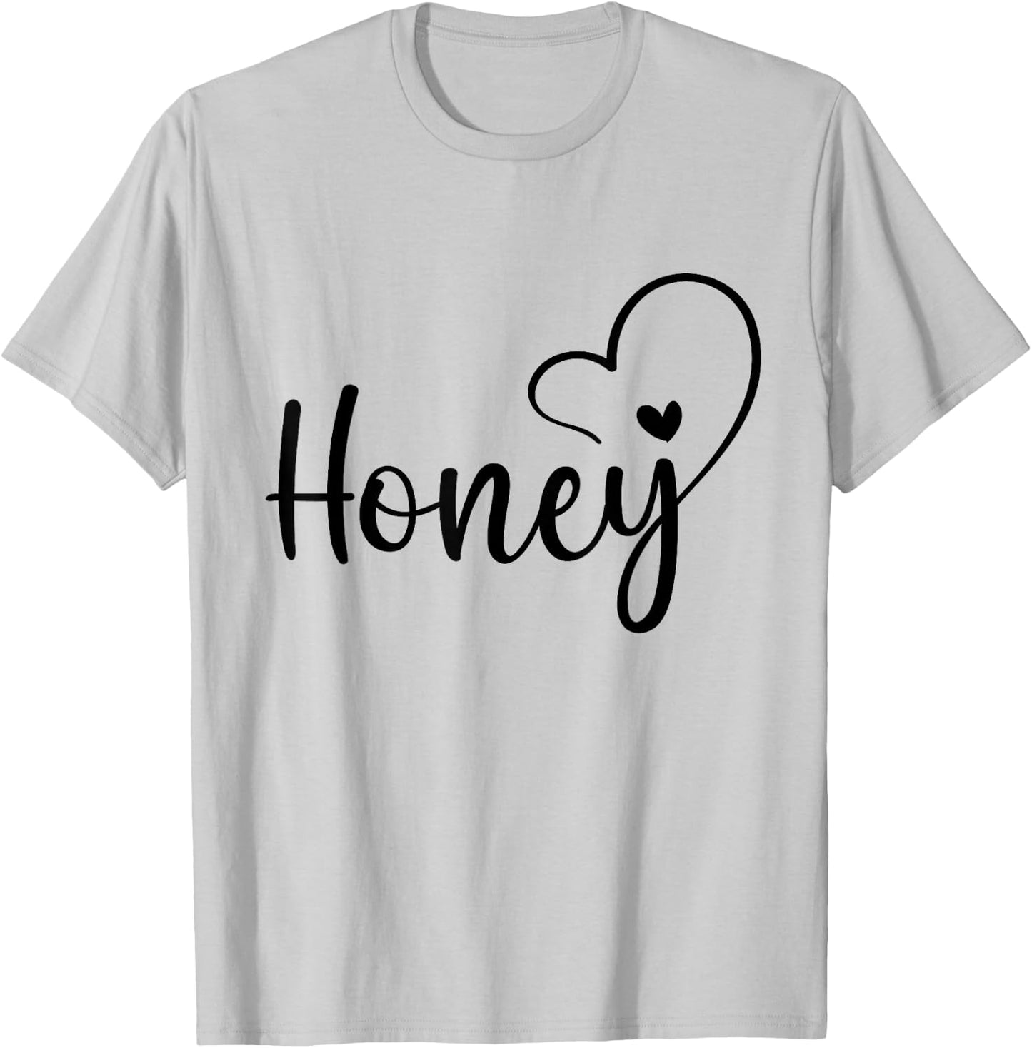 Honey Best Honey Ever Cute Fashion Nickname T-Shirt - T-Shirt | Ash