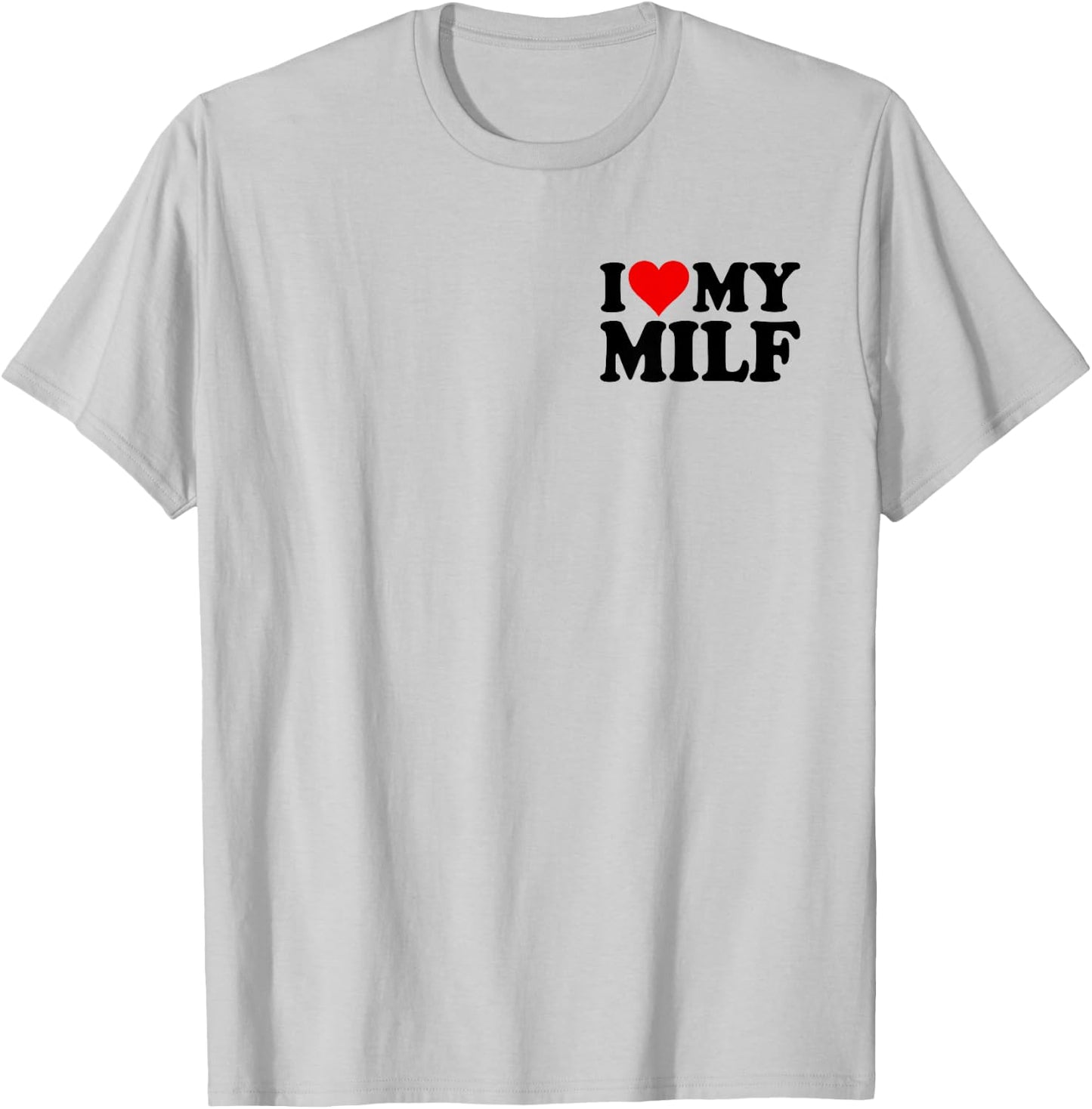 I Love Heart My Milf Wife MOM T-Shirt - T-Shirt | Ash