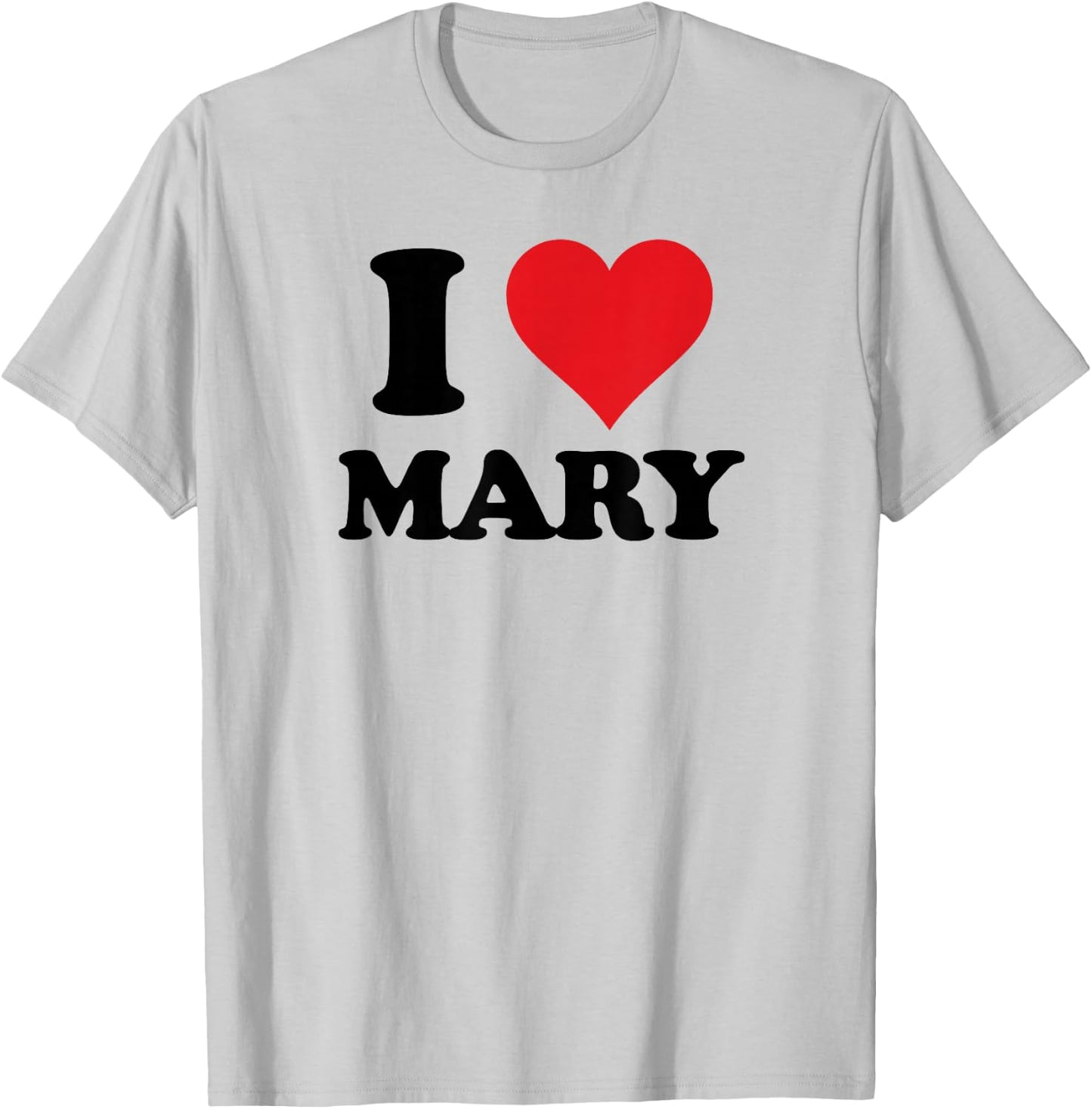I Heart Mary First Name I Love Personalized Stuff T-Shirt - T-Shirt | Ash