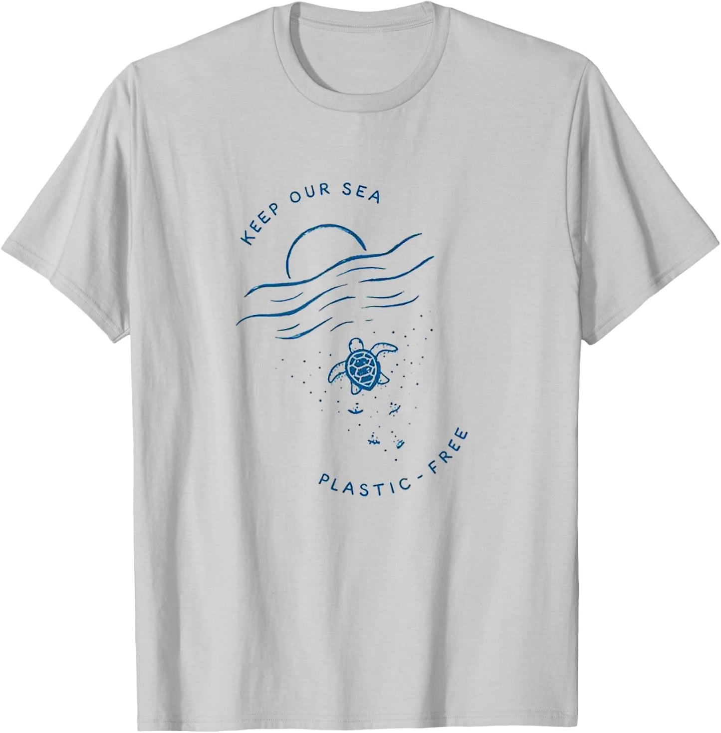 Keep Our Sea Plastic -Free Ocean Lover Gift T-Shirt - T-Shirt | Ash