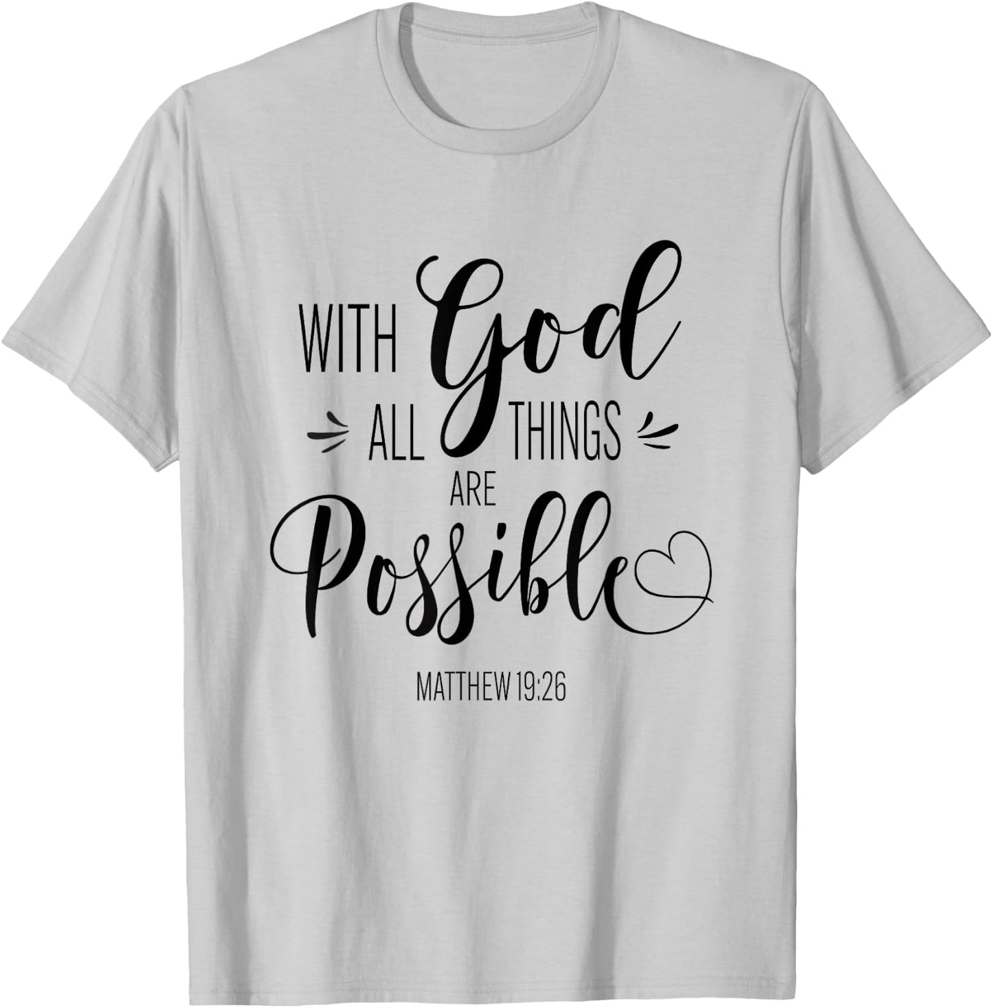 With God All Things Are Possible Bible Verse Faith Women T-Shirt - T-Shirt | Ash